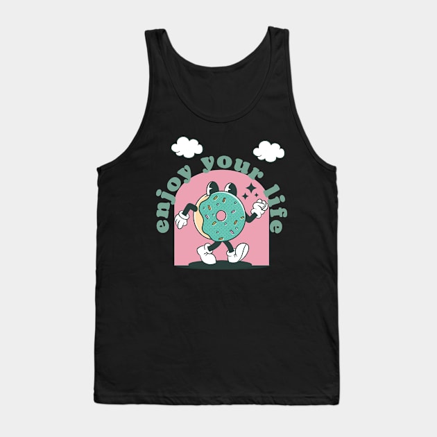 Enjoy your life cute donut Tank Top by Kittoable